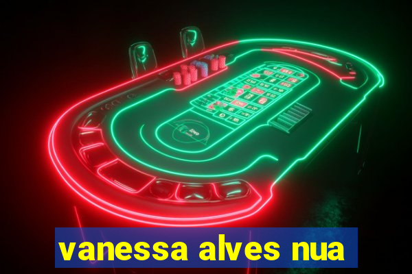 vanessa alves nua